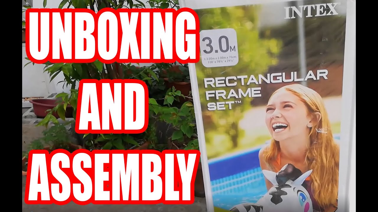 Intex 3m Rectangular Frame Pool ( Unboxing, Parts and Assembly ) - YouTube