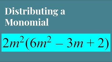 Distributing a Monomial | Multiplying Polynomials