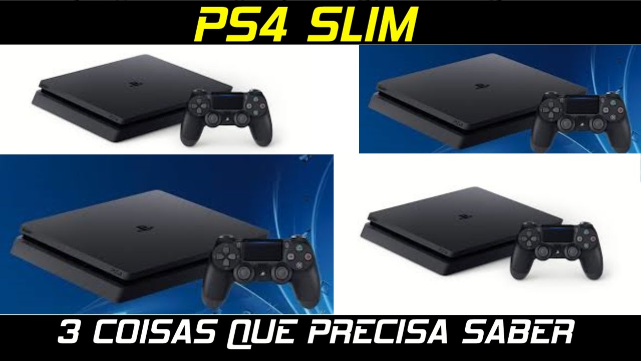 3 COISAS QUE PRECISA SABER sobre o PS4 SLIM YouTube 3 COISAS QUE PRECISA SABER sobre o PS4 SLIM YouTube