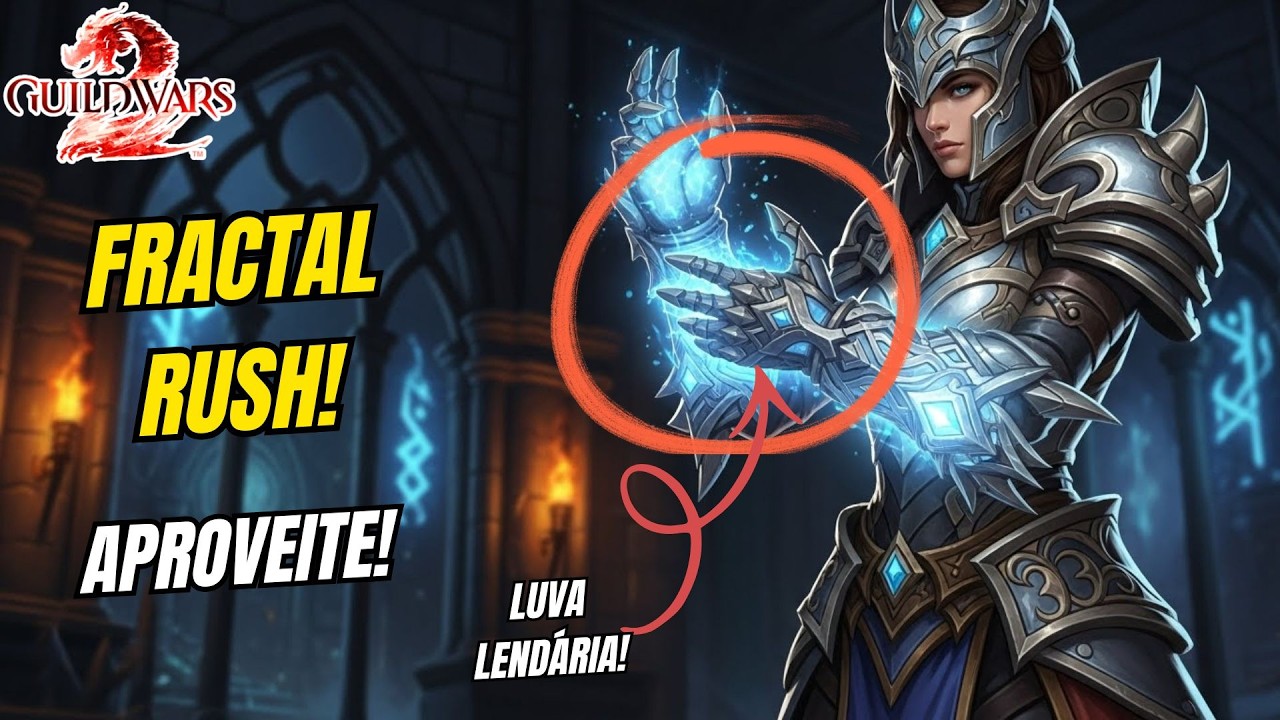 GW2 FRACTAL RUSH 2026: RECOMPENSAS, FARM E PROGRESSÃO LENDÁRIA