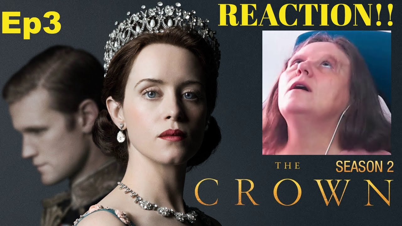 The Crown: Season 2 Episode 3 Reaction - YouTube