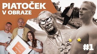 Piatoček v obraze #1 - Dubček v rozpakoch, Mazurekov dekolt a mokré topánky