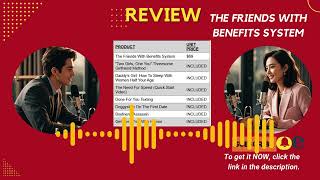 Friends With Benefits System Review: Does It REALLY Work? (Honest Review)