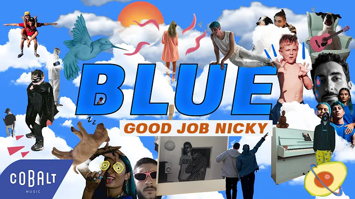 good job nicky - BLUE | Official Video Clip