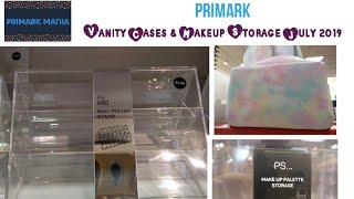 Ps.. Makeup Storage Boxes & Vanity Cases By Primark/ Penneys July 2019 -  Youtube