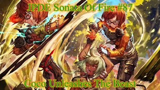 JPDE Sonata Of Fire #87 Coco Unleashes The Beast