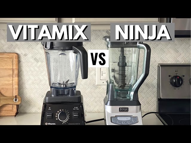Does the Ninja or Vitamix blender perform better? - AZ Big Media