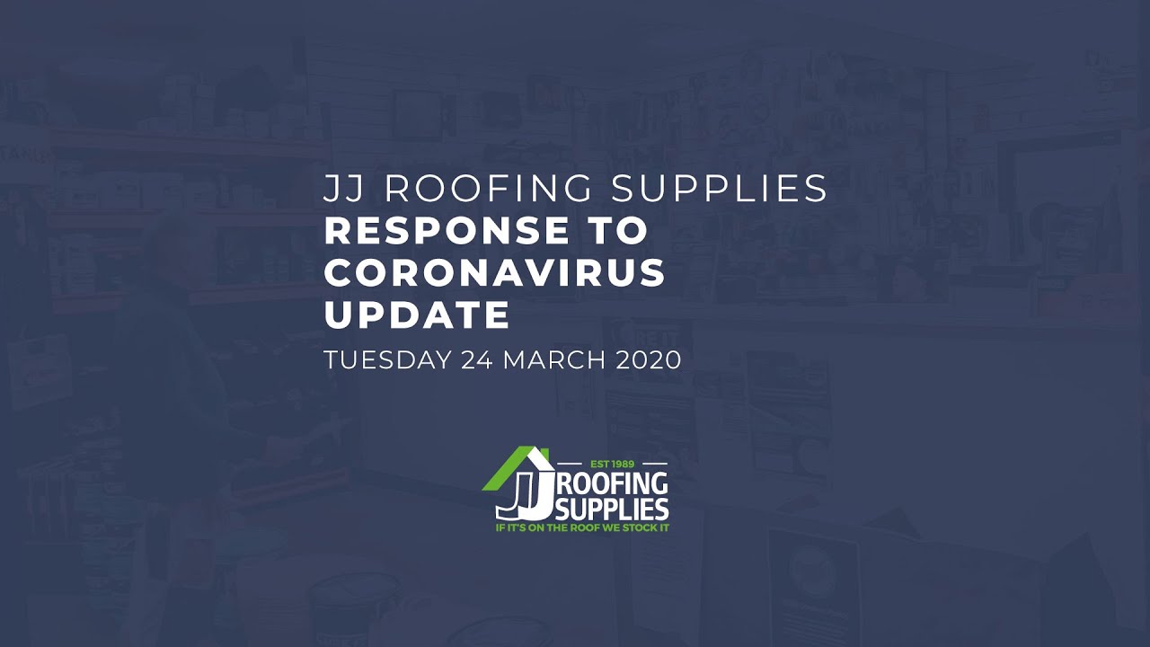 JJ Roofing Supplies Response to Coronavirus (Covid-19) Update