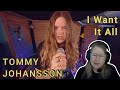 TOMMY JOHANSSON - I Want It All (Reaction)