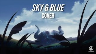 Sky & Blue- Black Clover Op 8- [Cover]【Saeko】