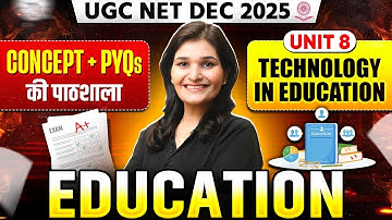 UGC NET Education Classes 2025 | UGC NET Education Unit 8 Technology in Education PYQs 2025