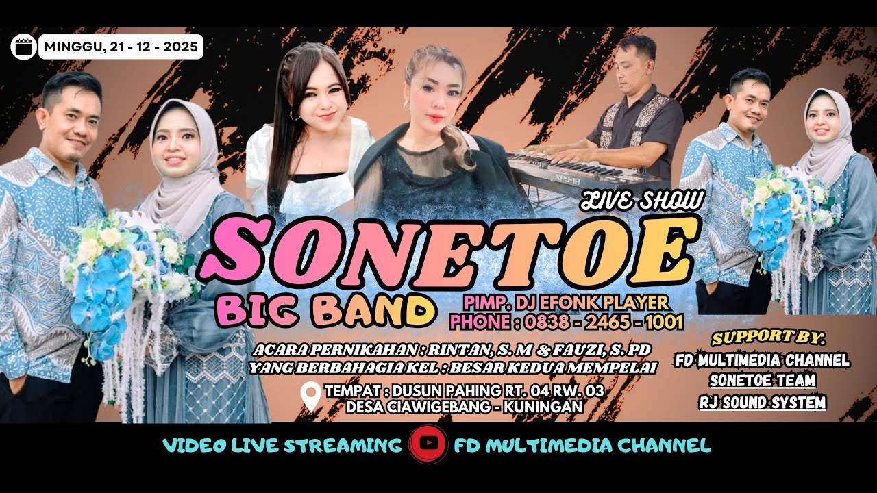 LIVE PAGI SONETOE BIG BAND - PERNIKAHAN : RINTAN, S.M & FAUZI, S.Pd - CIAWIGEBANG, 21 DESEMBER 2025