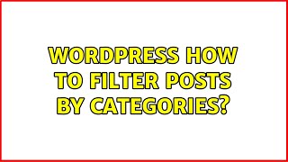 Wordpress: How to filter posts by categories?