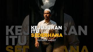 Jujur Itu Susah? Ternyata Ini yang Kita Rugi | #ceramahpendek #kajianislam