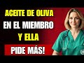 El SECRETO del Aceite de Oliva que Está CAMBIANDO la Vida de Miles de Hombres (Hazlo de Noche)