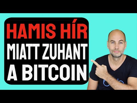 HAMIS HÍR MIATT ZUHANT A BITCOIN [Részletek]