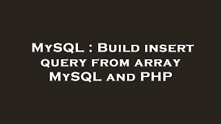 MySQL : Build insert query from array MySQL and PHP