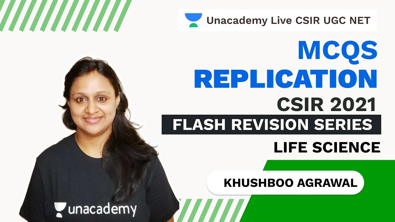 Flash Revision Series for CSIR 2021 | MCQs | Replication | Life Science | Khushboo | Unacademy Live