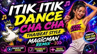  Itik Itik Dance Cha Cha   Thaibeat Magicman Remix 2026