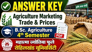 Agriculture Marketing Trade & Prices Answer Key 2026 | B.Sc Agriculture 4th Semester | MJPRU