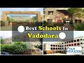 Best school in vadodara  top schools in vadodara