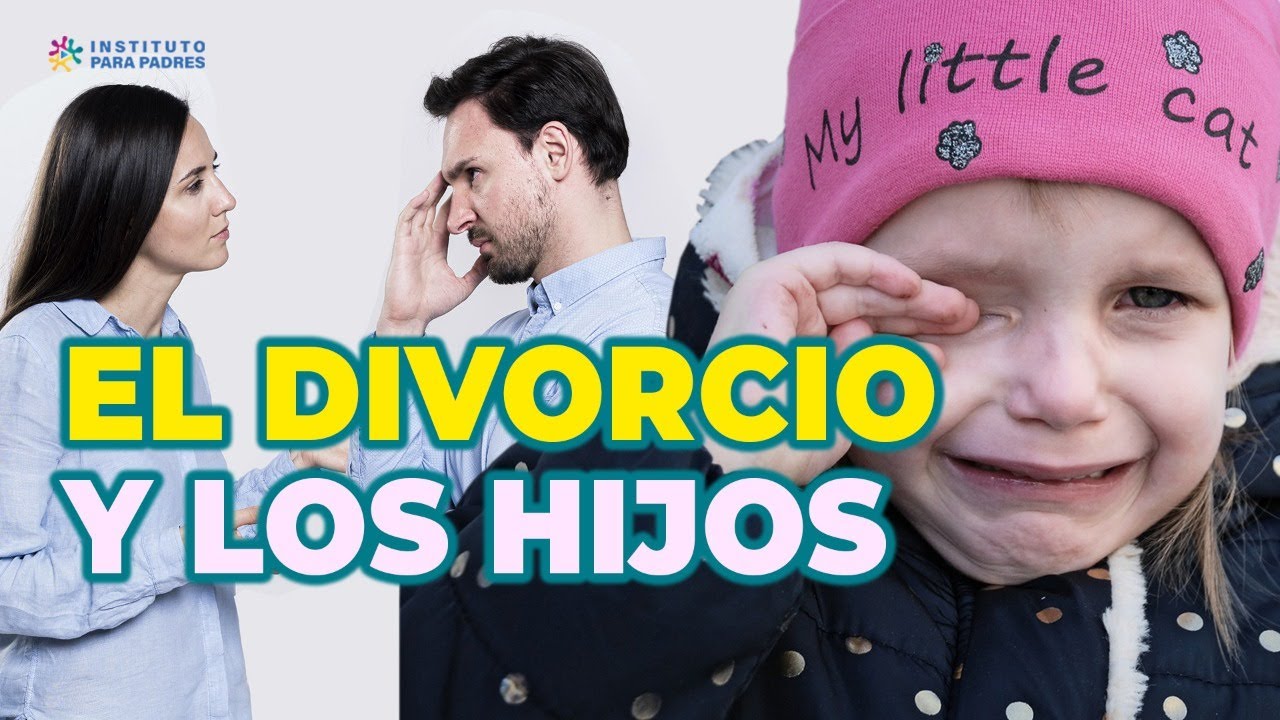 CÓMO LES AFECTA AFECTA EL DIVORCIO , ESTRATEGIAS PARA AYUDARLOS A SUPERAR EL DIVORCIO