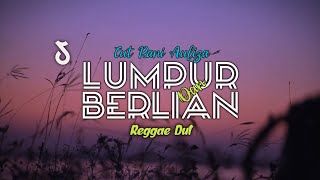 Download Lagu Lumpur Dan Berlian [Reggae Dut] - Cut Rani Auliza (Doni Official) MP3