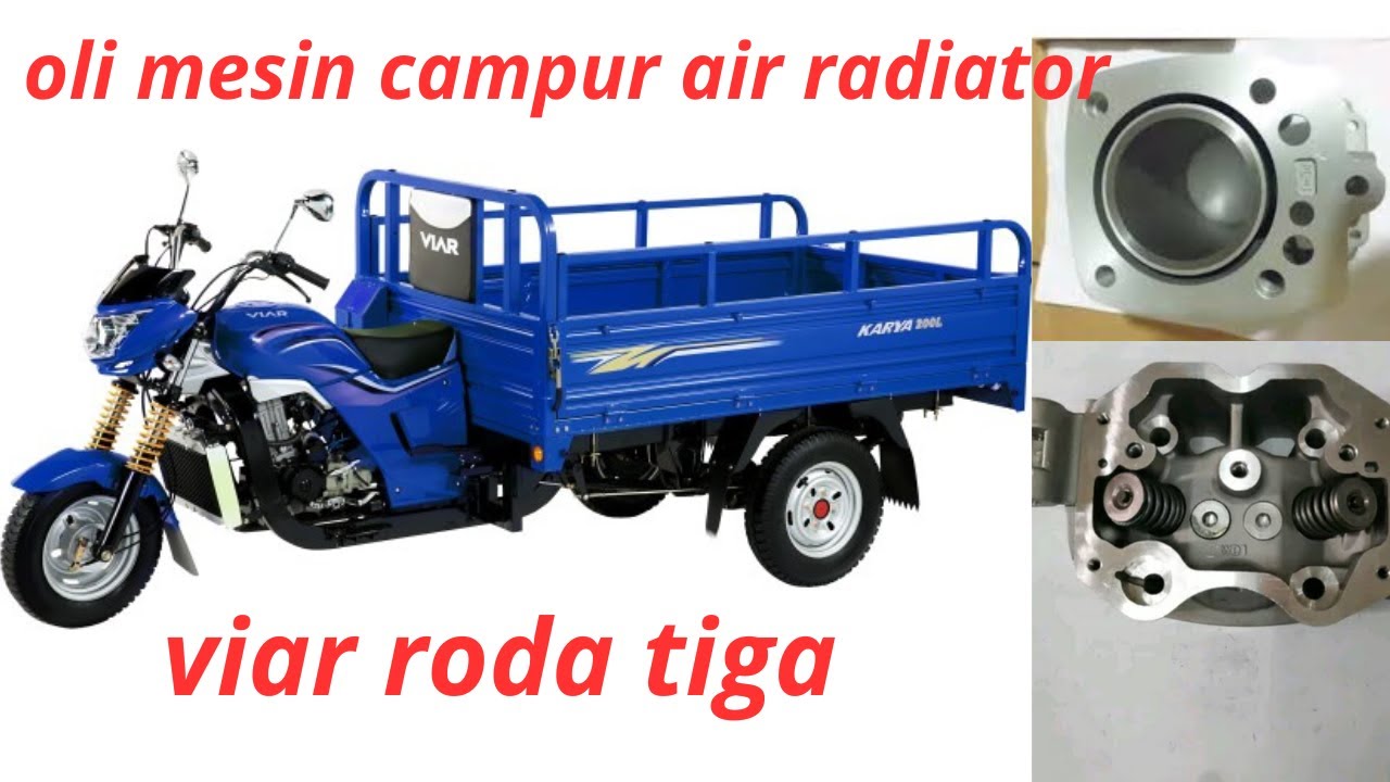 TENTANG VIAR RODA TIGA,AIR RADIATOR MUNCRAT DAN MESIN GAMPANG PANAS