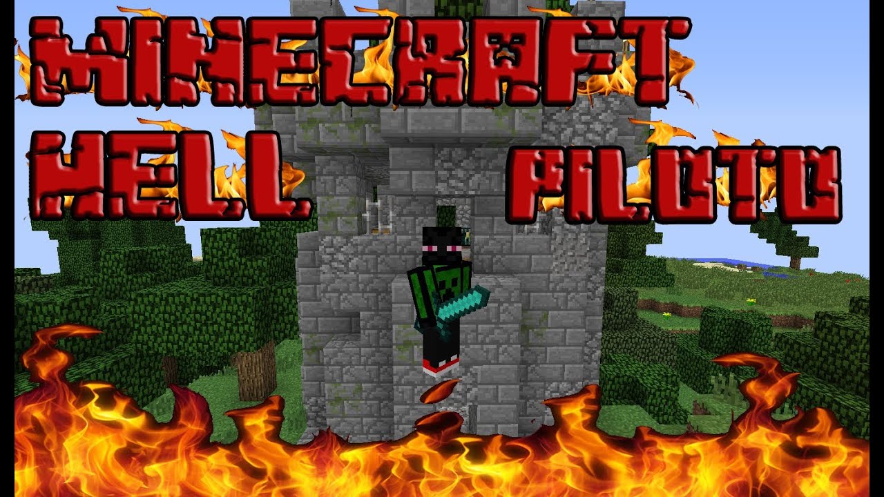 MINECRAFT HELL - EPISODIO PILOTO - NUEVA SERIE DE MODS - YouTube