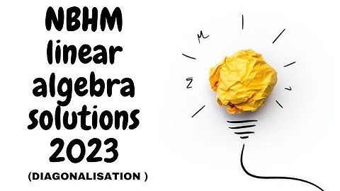 NBHM LINEAR ALGEBRA 2023