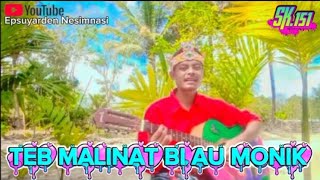 Lagu Rohani || SK.151_TEB MALINAT BI AU MONIK || voc Epsuyarden Nesimnasi