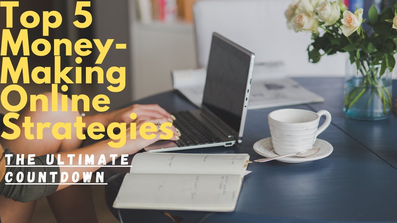 The Top 5 Best Online Money-Making Strategies - YouTube