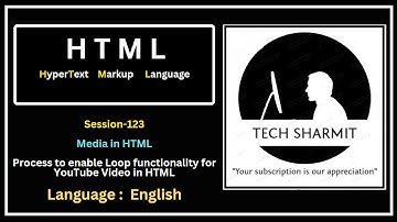 HTML Media | Enable Loop on YouTube Video with iframe in HTML (Session-123)