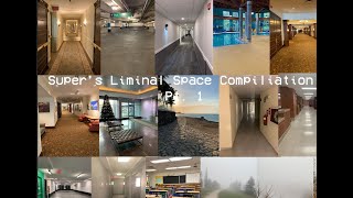 Super's Liminal Space Compilation Part 1