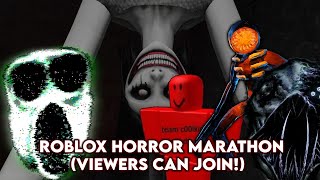 ROBLOX HORROR MARATHON | PLAYING WITH VIEWERS!