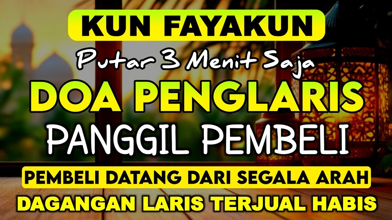DOA PENGLARIS DAGANGAN TINGKAT TINGGI !! HANYA 3 MENIT PEMBELI RAMAI BERDATANGAN, ATAS IZIN ALLAH