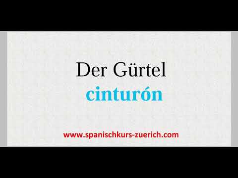 Spanischkurs online - Spanischkurs in Zürich - Spanisch lernen in Zürich ✅ der Gürtel auf Spanisch @privatspanischzurich
