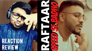 Sajj Dhajj ke aaya ME!! Raftaar Speed Se Badho Reaction | (Official Music Video)