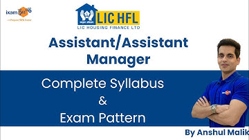 LIC HFL | Assistant | Assistant Manager | Syllabus | Exam Pattern By Anshul Malik
