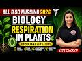 ALL B.SC NURSING 2026 Biology | Respiration in Plants Important Questions | Nursing Entrance Exam