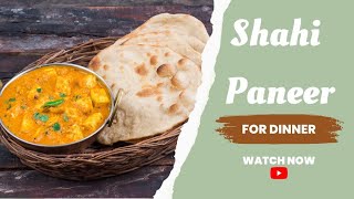 Shahi Paneer Recipe | How to make Shahi Paneer at Home