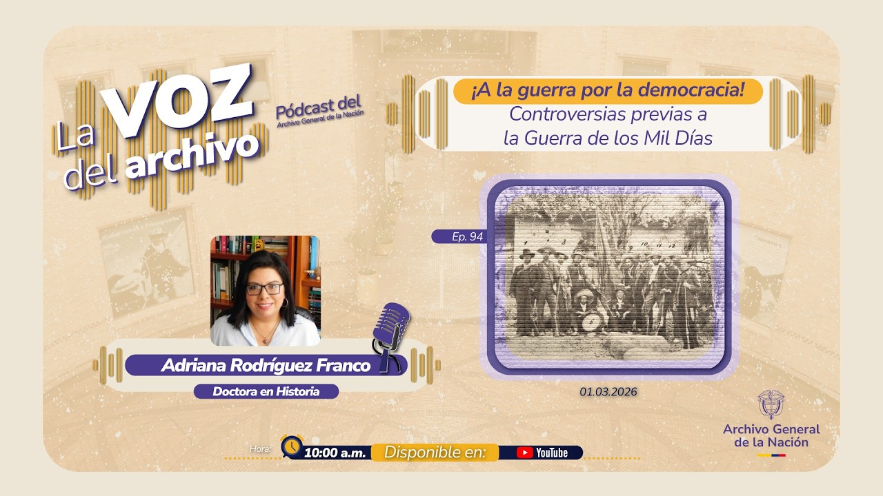 La Voz del Archivo - Controversias previas a la Guerra de los Mil Días