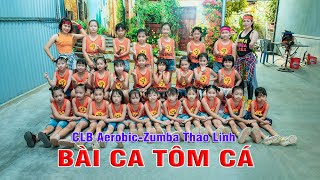 Nhảy Zumba - Bài Ca Tôm Cá - Clb Aerobic - Zumba Thảo Linh - Đức Ngọc Tv