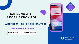 Samsung A14  A135F U5  KG unlock by Chimera