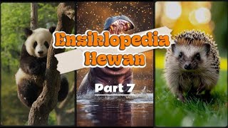 Binatang hebat untuk anak | Ensiklopedia Hewan Part 7