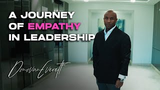 Empathy in Leadership - Donovan Everett
