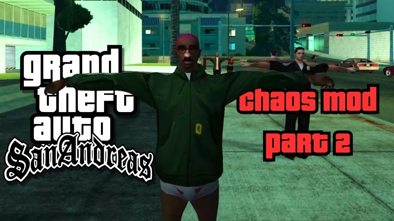 GETTING ANNOYED - GTA San Andreas - Chaos Mod Part 2 - YouTube