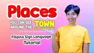 PLACES YOU CAN SEE AROUND THE TOWN [11minutes] | FILIPINO SIGN LANGUAGE TUTORIAL | Rai Zason
