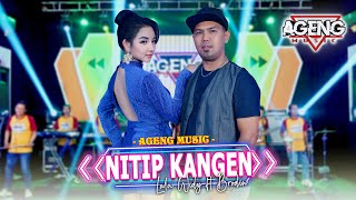 NITIP KANGEN - Lala Widy ft Brodin Ageng Music ( Live Music)