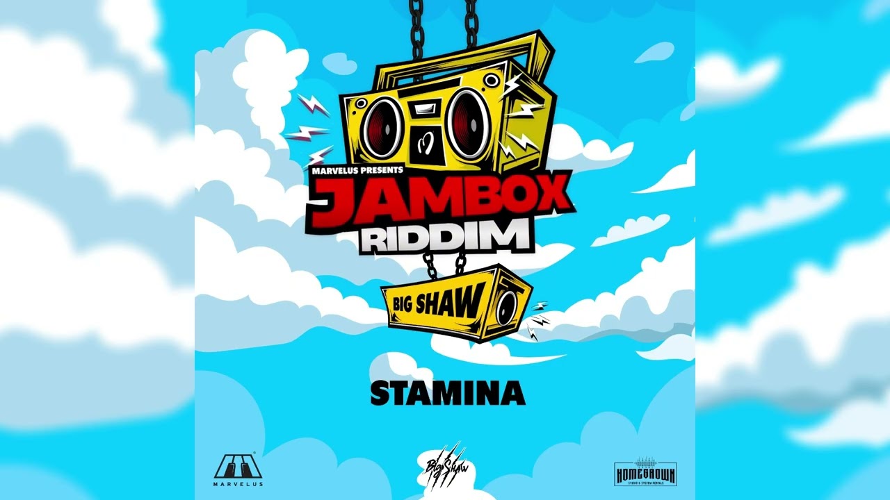 Big Shaw - Stamina (Jambox Riddim) | Official Audio | Prod. by: Marvelus